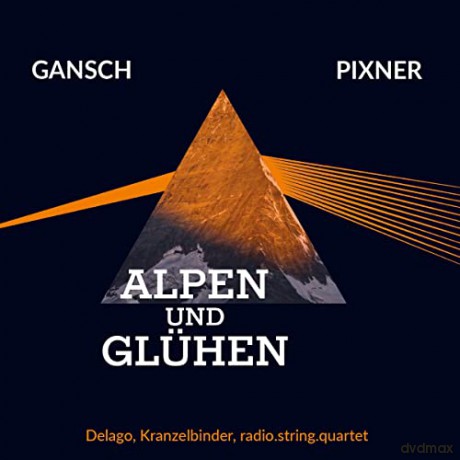 Herbert Pixner: Alpen und Glühen [CD]