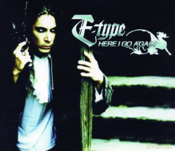 E Type: Here I Go Again [CD]