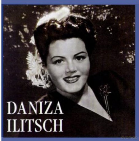 Daniza Ilitsch: Historische Aufnahmen 1947-1951 [CD]