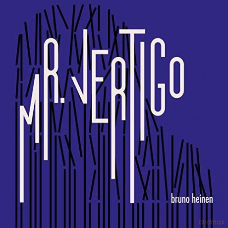 Bruno Heinen: Mr. Vertigo [CD]