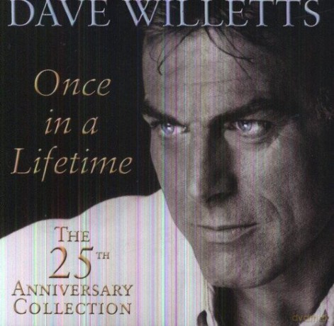 Dave Willetts: Once in a Lifetime - The 25th Anniversary Collection [CD]