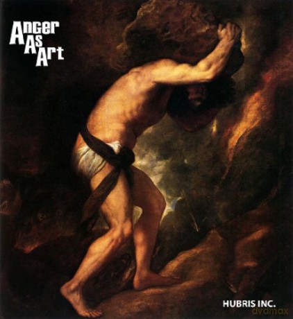 Anger As Art: Hubris Inc [CD]