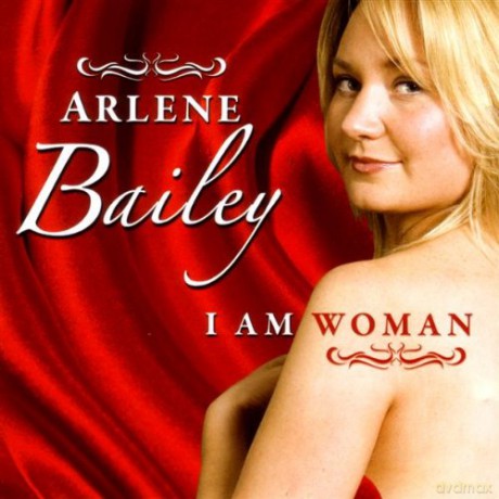 Arlene Bailey: I Am Woman [CD]