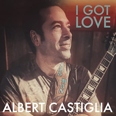 Albert Castiglia: I Got Love [CD]