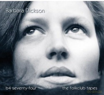Barbara Dickson: B4 Seventy-Four [2CD]