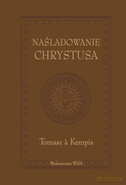 Naśladowanie Chrystusa (wydanie IV) - Tomasz ŕ Kempis [KSIĄŻKA]