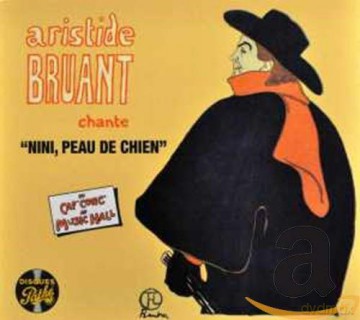 Aristide Bruant: Du Caf' Conc' au Music Hall [CD]