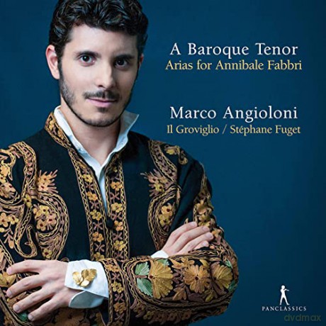 Marco Angioloni (Tenor): A Baroque Tenor - Arias for Annibale Fabbri [CD]