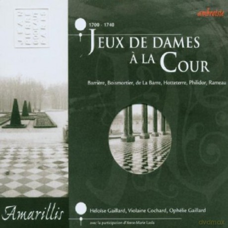 Amarillis: Jeux de Dames a la Cour [CD]