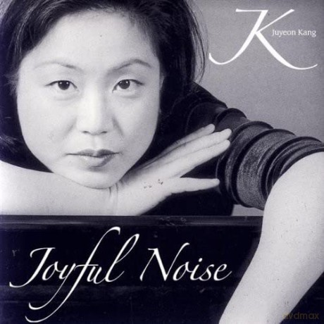 Juyeon Kang: Joyful Noise [CD]