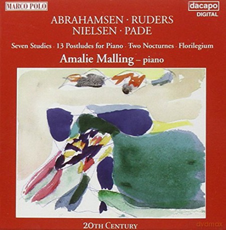 Amalie Malling: Klaviermusik von Hans Abrahamsen - Poul Ruders - Tage Nielsen - Steen Pade [CD]