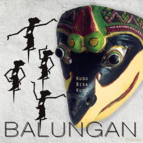 Balungan: Kudu Bisa Kudu [CD]