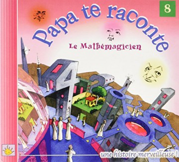 Le Mathémagicien - Papa Te Raconte N°8 [CD]
