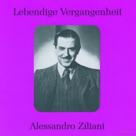 Alessandro Ziliani: Lebendige Vergangenheit - Alessandro Ziliani (Aufnahmen 1935-1942) [CD]