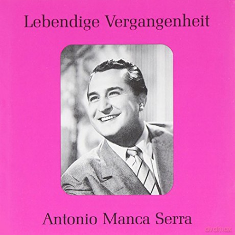 Antonio Manca Serra: Lebendige Vergangenheit - Antonio Manca Serra [CD]