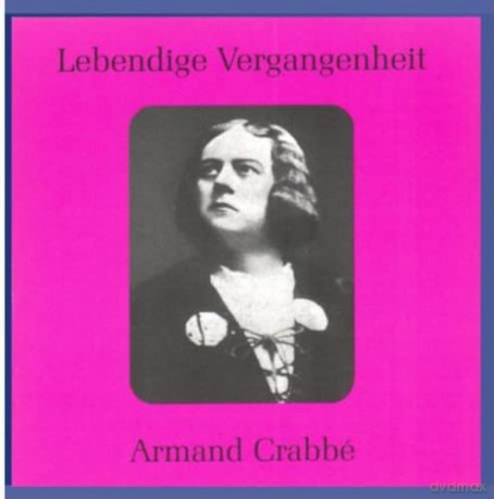Armand Crabbé: Lebendige Vergangenheit - Armand Crabbé [CD]