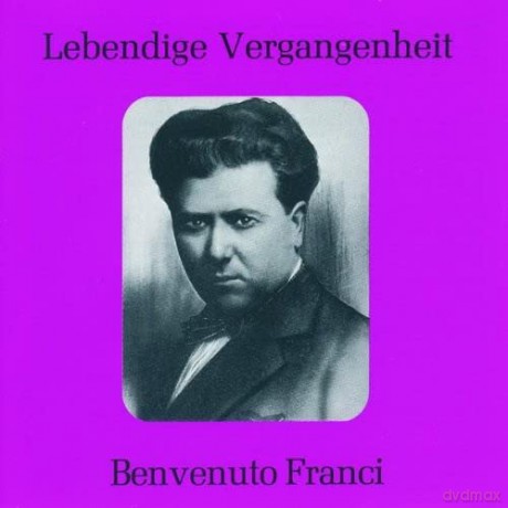 Benvenuto Franci: Lebendige Vergangenheit - Benvenuto Franci [CD]