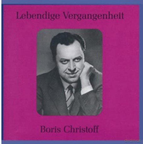 Boris Christoff: Lebendige Vergangenheit - Boris Christoff [CD]