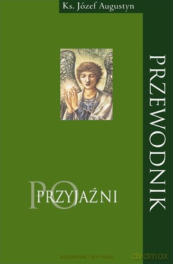 Przewodnik Po Przyjaźni - Józef Augustyn SJ [KSIĄŻKA]
