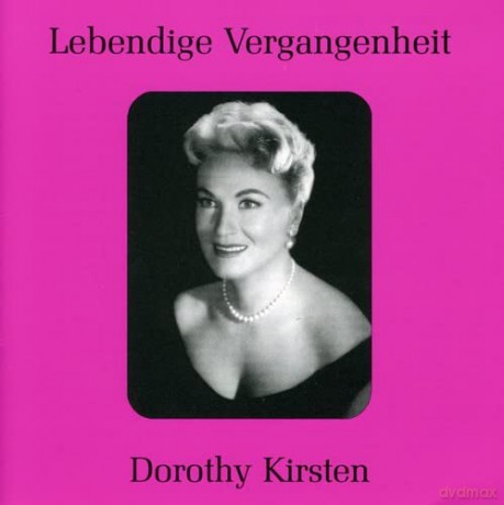 Dorothy Kirsten: Lebendige Vergangenheit - Dorothy Kirsten [CD]