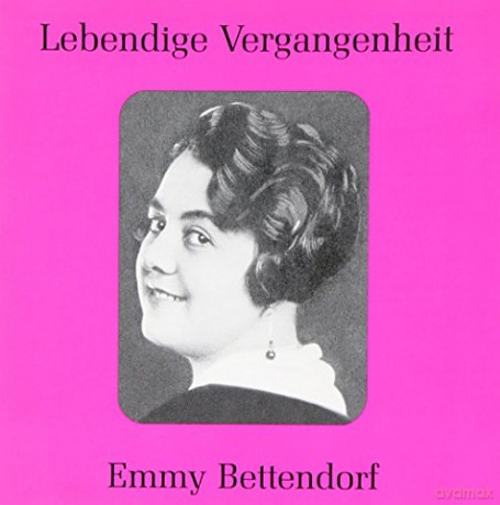 Emmy Bettendorf: Lebendige Vergangenheit - Emmy Bettendorf [CD]