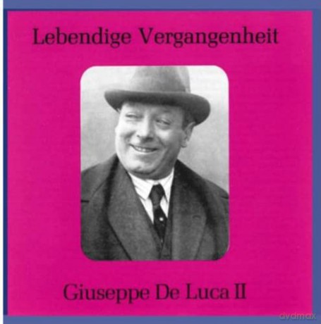 Giuseppe de Luca: Lebendige Vergangenheit - Giuseppe de Luca (Vol.2) [CD]
