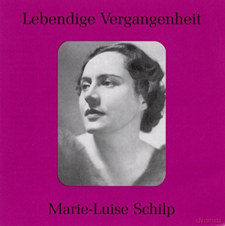 Marie-Luise Schilp: Lebendige Vergangenheit - Marie-Luise Schilp [CD]