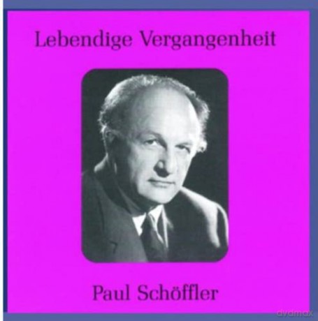 Paul Schöffler: Lebendige Vergangenheit - Paul Schöffler [CD]