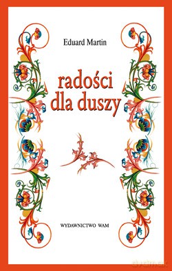 Radości Dla Duszy - Eduard Martin [KSIĄŻKA]