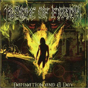 Cradle of Filth: Damnation and a Day [CD]