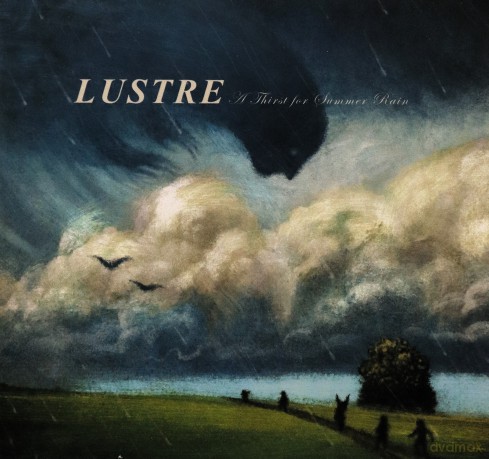 Lustre: A Thirst For Summer Rain [CD]