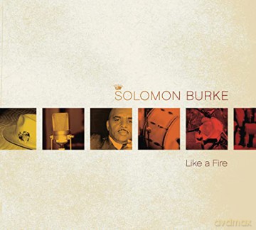Solomon Burke: Like a Fire [CD]