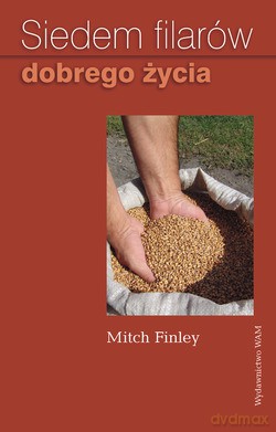 Siedem Filarów Dobrego Życia - Mitch Finley [KSIĄŻKA]