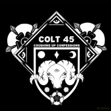 Colt 45: Coughing Up Confessions [CD]