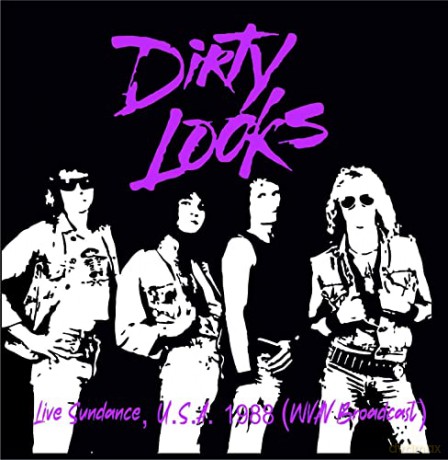 Dirty Looks: Live Sundance Usa 1988 (wvav Broadcast) [CD]