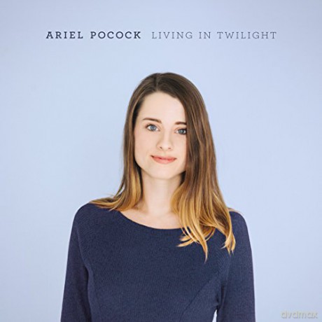 Ariel Pocock: Living in Twilight [CD]