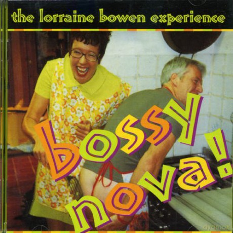 Lorraine Bowen Experience: Bossy Nova! [CD]
