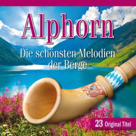 Alphorn-die Schönsten Melodien [CD]