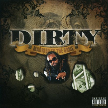 Dirty: Married to the Game [CD]