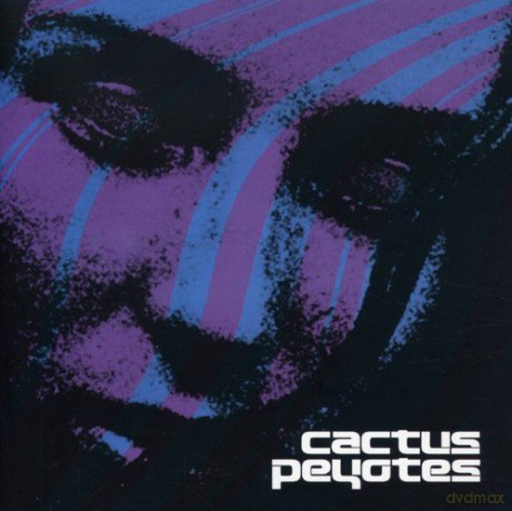 Cactus Peyotes: Cactus Peyotes [CD]