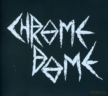 Chrome Dome: Chrome Dome [CD]
