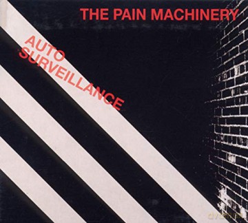 The Pain Machinery: Auto Serveillance [CD]