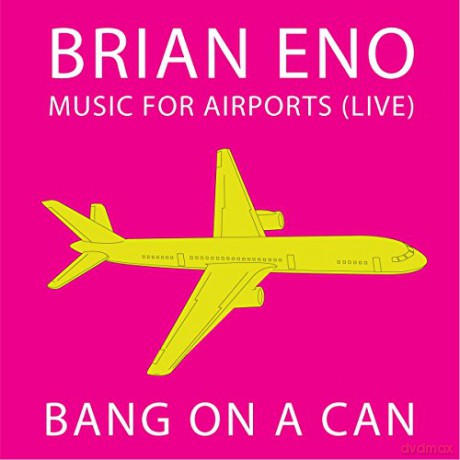 Bang on a Can All-Stars: Music for Airports [CD]