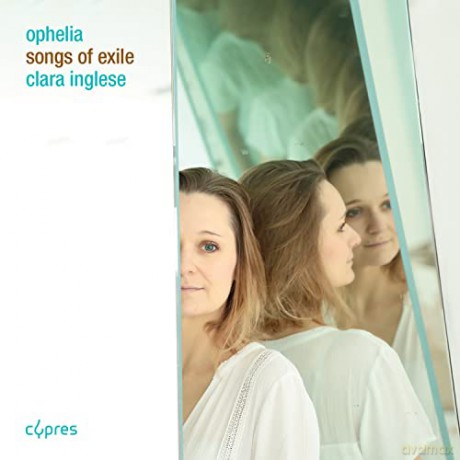 Clara Inglese: Ophelia - Songs of Exile [CD]