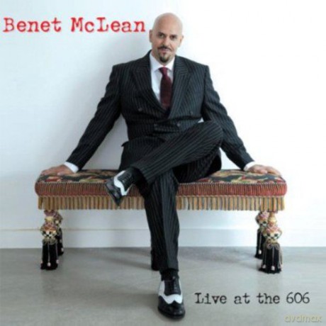 Benet Mclean: Live at the 606 [CD]