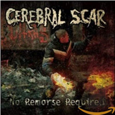 Cerebral Scar: No Remorse Required Ep [CD]