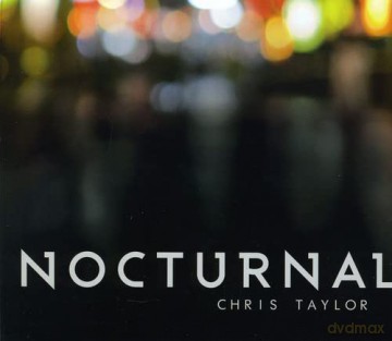 Chris Taylor: Nocturnal [CD]