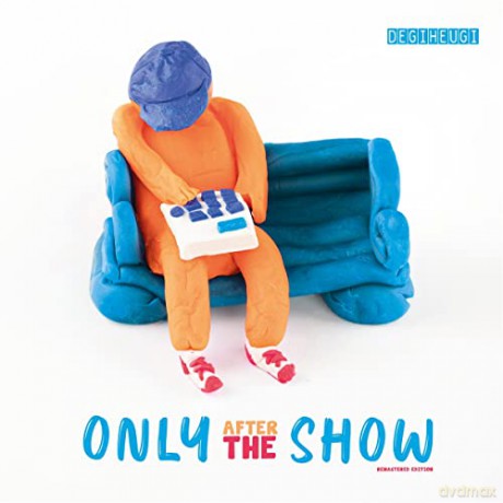 Degiheugi: Only After The Show (Remastered Reissue) [CD]