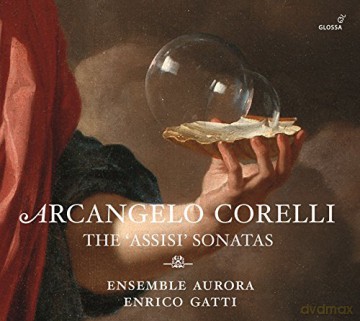 Ensemble Aurora: Corelli: Die 12 'Assisi' Sonatas (Anhang 38-49)-Sonaten (Anhang 33-36) [CD]