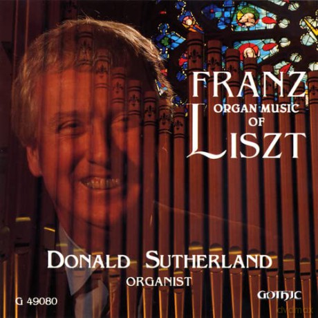 Donald Sutherland: Organ Music of Franz Liszt [CD]